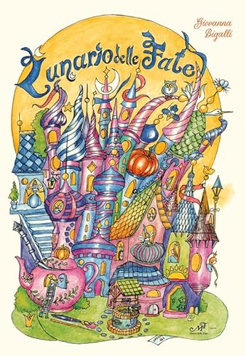 Lunario delle fate. Un libro magico degli affetti e della memoria von Masso delle Fate