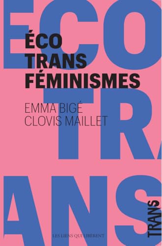 Écotransféminismes: Pour des écologies transféministes von LIENS LIBERENT