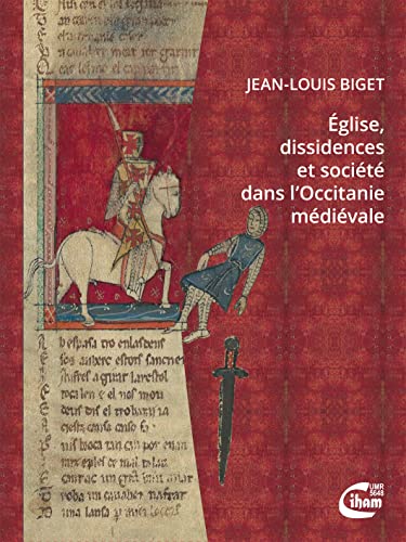 Eglise, dissidences et société dans l'Occitanie médiévale von CIHAM