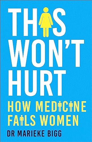 This Won't Hurt: How Medicine Fails Women von Hodder & Stoughton