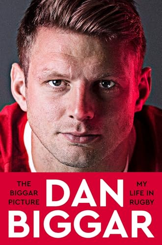 The Biggar Picture: My Life in Rugby