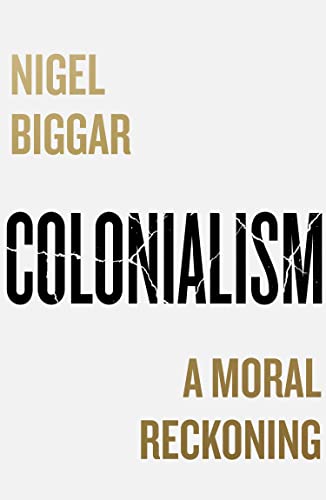 Colonialism: A Moral Reckoning von William Collins