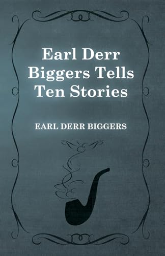 Earl Derr Biggers Tells Ten Stories von Read Books