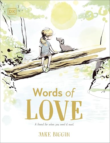 Words of Love: A Friend for Little Ones When They Need it the Most von DK Children
