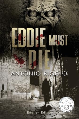 Eddie Must Die: In a new edition the first, legendary chapter of "Andrew Briggs and Iron Maiden Trilogy". Awarded 5-Star by Reader's Favorite USA (The Trilogy of Andrew Briggs and Iron Maiden, Band 1) von Independently published