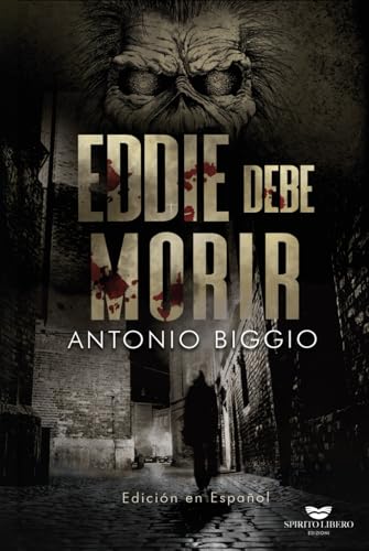 Eddie debe Morir: La primera novela thriller protagonizado por Iron Maiden y Heavy Metal (La Trilogia de Andrew Briggs y Iron Maiden, Band 1) von Independently published