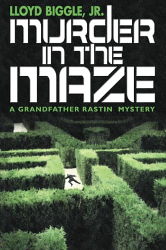 Murder in the Maze: A Grandfather Rastin Mystery