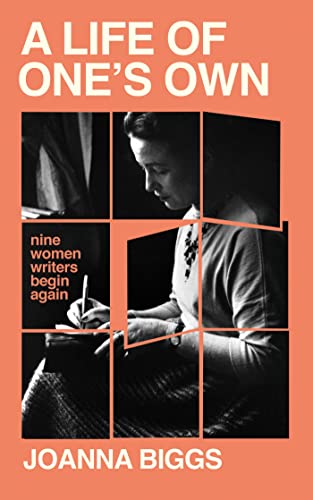 A Life of One's Own: Nine Women Writers Begin Again A Life of One's Own: Nine Women Writers Begin Again von Weidenfeld & Nicolson