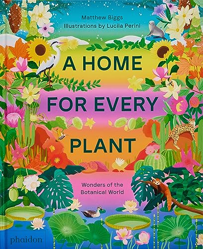 A Home for Every Plant: Wonders of the Botanical World (Libri per bambini)