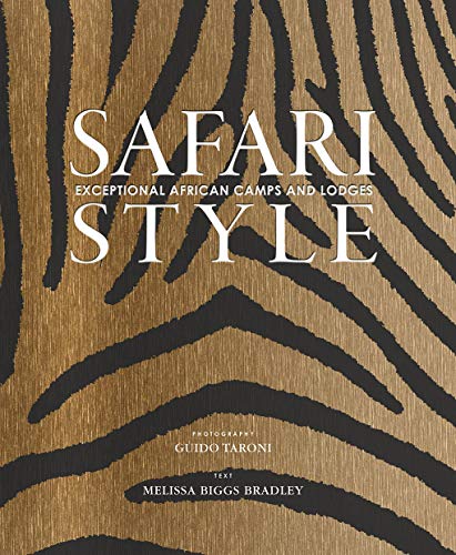 Safari Style: Exceptional African Camps and Lodges von Abrams Books