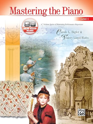 Mastering the Piano, Bk 1: A 7-Volume Series of Motivating Performance Repertoire, Book & CD