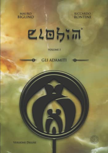 Gli Adamiti: Versione Deluxe (ELOHIM, Band 5)