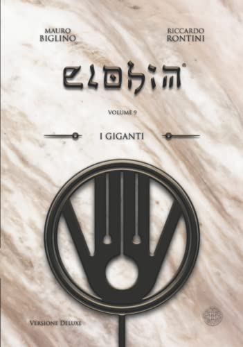 I Giganti: Versione Deluxe (ELOHIM, Band 9) von Independently published