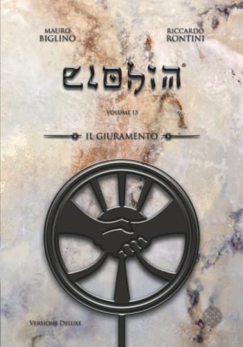 Il Giuramento: Versione Deluxe (ELOHIM, Band 13) von Independently published