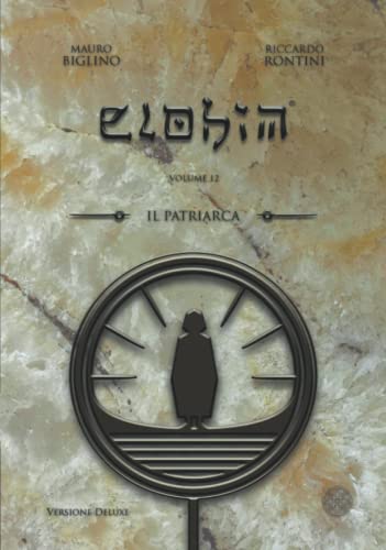 Il Patriarca: Versione Deluxe (ELOHIM, Band 12) von Independently published