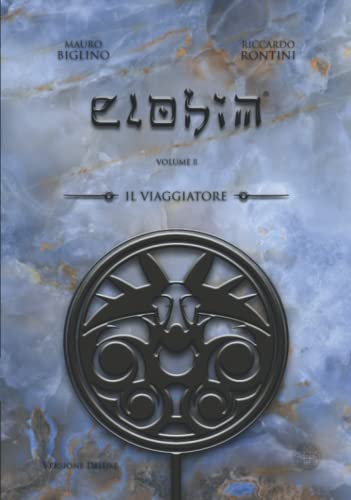 Il Viaggiatore: Versione Deluxe (ELOHIM, Band 8) von Independently published