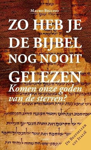 Zo heb je de Bijbel nog nooit gelezen: komen onze goden van de sterren? een zoektocht voor de vrijdenkers von Uitgeverij Aspekt