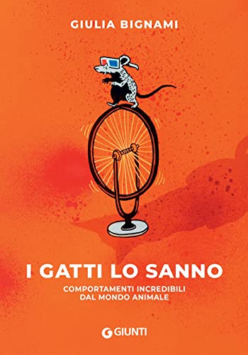 I gatti lo sanno. Comportamenti incredibili dal mondo animale (Narrativa non fiction)