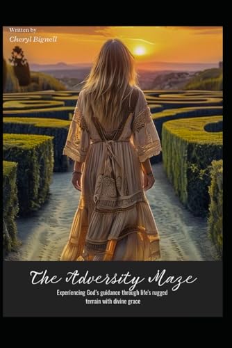 The Adversity Maze: Experiencing God’s guidance through life’s rugged terrain with divine grace The Adversity Maze: Experiencing God’s guidance through life’s rugged terrain with divine grace von Use my own imprint