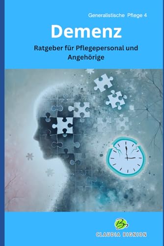 Generalistische Pflege 4: Demenz von Independently published