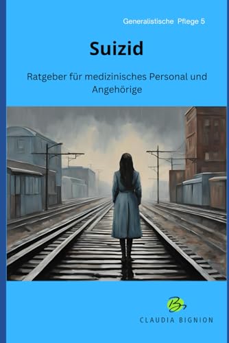 Generalistische Pflege 5: Suizid von Independently published