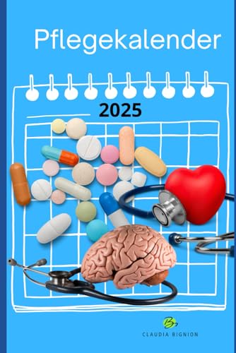 Pflegekalender 2025 - Wochenplaner für Pflegeberufe, A5 - eine Doppelseite / Woche - Geschenk für Pflegekräfte: Planer als Geschenk für Pflegekräfte von Independently published