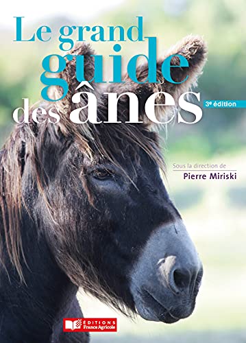 Le grand guide des anes von FRANCE AGRICOLE