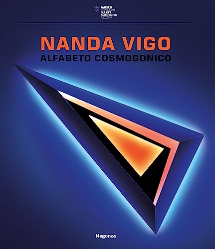 Nanda Vigo. Alfabeto cosmogonico. Ediz. italiana e inglese