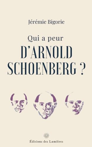Qui a peur d'Arnold Schoenberg ? von Éditions des Lumières