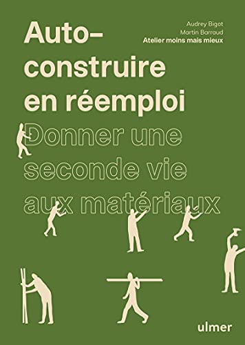 Auto-construire en réemploi - Donner une seconde vie aux matériaux