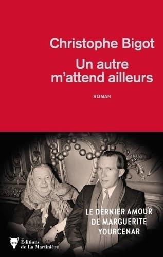 Un autre m'attend ailleurs: roman von La Martinière