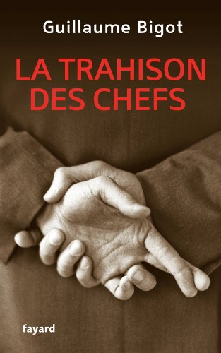 La Trahison des chefs: Des politiques aux managers von FAYARD