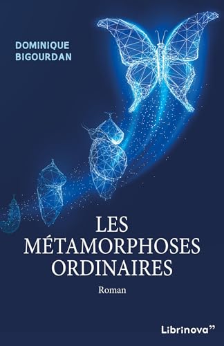 Les Métamorphoses ordinaires von Librinova
