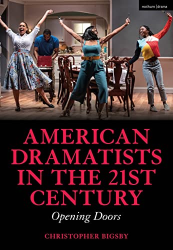 American Dramatists in the 21st Century: Opening Doors American Dramatists in the 21st Century: Opening Doors von Methuen Drama