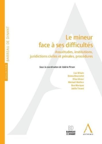 Le mineur face à ses difficultés: Assuétudes, institutions, juridictions civiles et pénales, procédures Le mineur face à ses difficultés: Assuétudes, institutions, juridictions civiles et pénales, procédures von ANTHEMIS