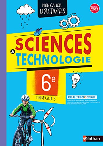 Cahier de Sciences & Technologie 6e - Cahier de l'élève 2021: Mon cahier d'activités von NATHAN