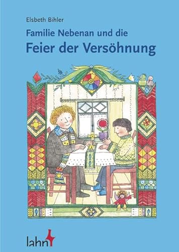 Familie Nebenan und die Feier der Versöhnung