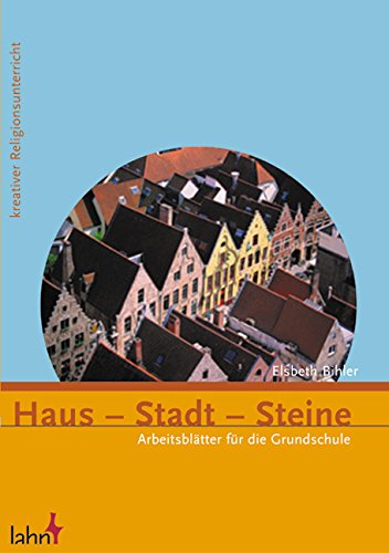 Haus - Stadt - Steine: Arbeitsblätter für die Grundschule