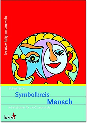 Symbolkreis Mensch: Arbeitsblätter für die Grundschule