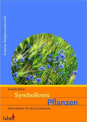 Symbolkreis Pflanzen: Arbeitsblätter für die Grundschule