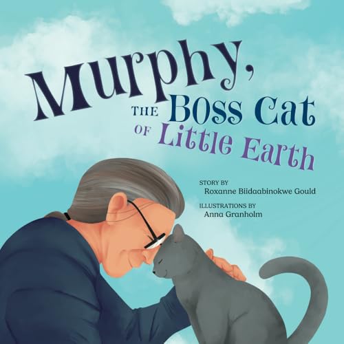 Murphy, the Boss Cat of Little Earth von Black Bears & Blueberries Publishing