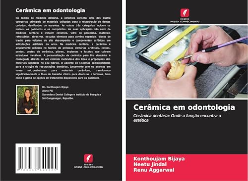 Cerâmica em odontologia: Cerâmica dentária: Onde a função encontra a estética von Edições Nosso Conhecimento
