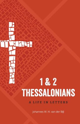 1 & 2 Thessalonians: A Life in Letters von Langham Global Library