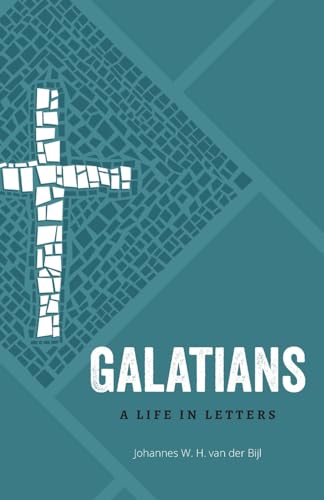 Galatians: A Life in Letters