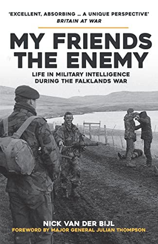 My Friends, the Enemy: Life in Military Intelligence During the Falklands War von Amberley Publishing