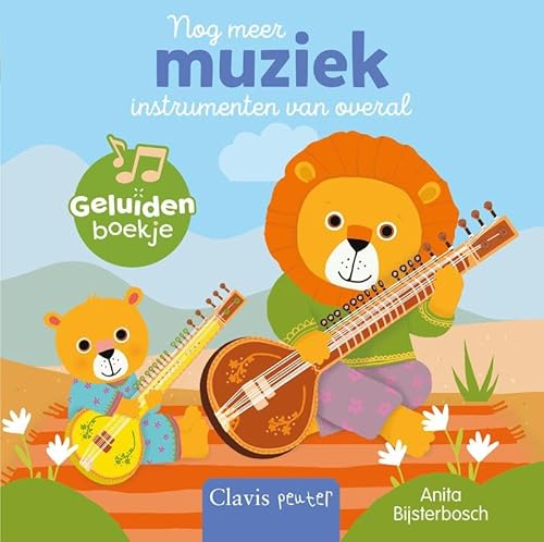 Nog meer muziekinstrumenten van overal: Geluidenboekje von Clavis