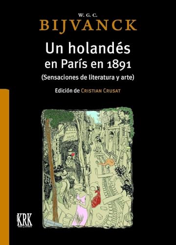 Un holandés en París: (Sensaciones de literatura y arte) (Tras 3 letras, Band 81) von KRK Ediciones