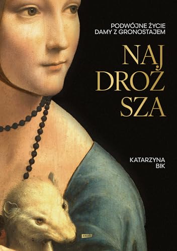 Najdroższa: Podwójne życie Damy z gronostajem von Znak