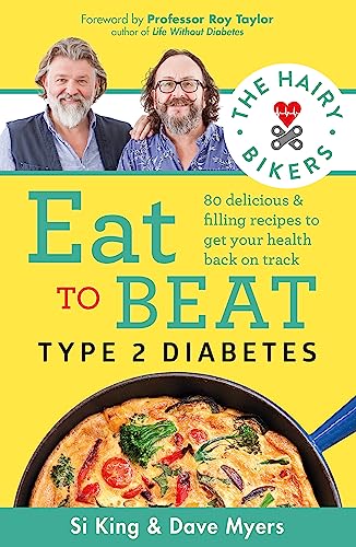 The Hairy Bikers Eat to Beat Type 2 Diabetes: 80 delicious & filling recipes to get your health back on track von Orion Spring