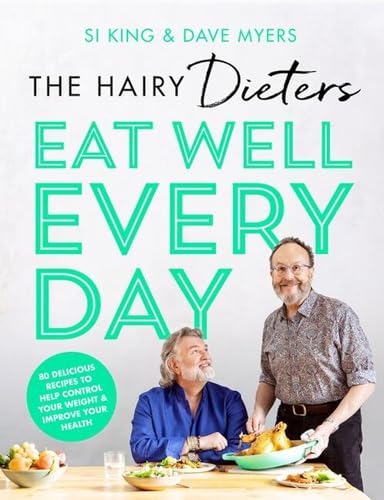 The Hairy Dieters’ Eat Well Every Day: 80 Delicious Recipes To Help Control Your Weight & Improve Your Health (The Hairy Bikers) The Hairy Dieters’ Eat Well Every Day: 80 Delicious Recipes To Help Control Your Weight & Improve Your Health (The Hairy Bikers)